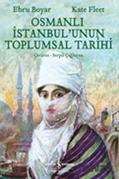 Osmanlı İstanbul'unun Toplumsal Tarihi - 1