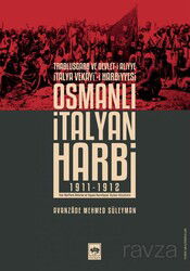 Osmanlı İtalyan Harbi (1911-1912) - Ötüken Neşriyat