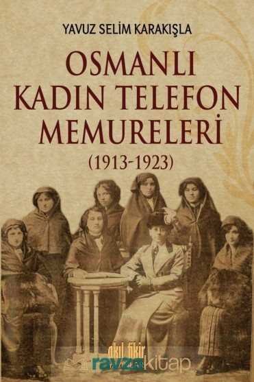 Osmanlı Kadın Telefon Memureleri (1913-1923) - 3