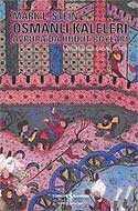 Osmanlı Kaleleri Avrupa'da Hudut Boyları - İş Bankası Yayınları