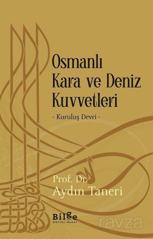 Osmanlı Kara ve Deniz Kuvvetleri - Bilge Kültür Sanat