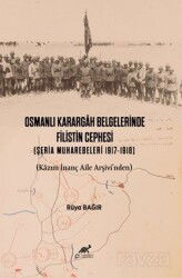 Osmanlı Karargah Belgelerinde Filistin Cephesi (Şeria Muharebeleri 1917-1918) (Kazım İnanç Aile Arşi - Paradigma Akademi Yayınları