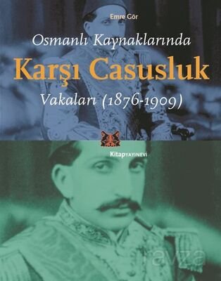 Osmanlı Kaynaklarında Karşı Casusluk Vakaları (1876-1909) - 1