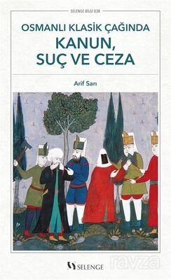 Osmanlı Klasik Çağında Kanun, Suç ve Ceza - 1