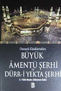 Osmanlı Klasiklerin'den Büyük Amentü Şerhi ve Dürr-i Yekta Şerhi - 1