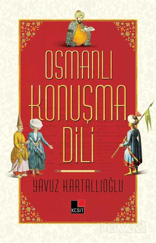 Osmanlı Konuşma Dili - 1