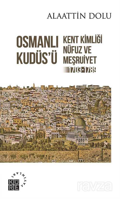 Osmanlı Kudüs'ü - Küre Yayınları
