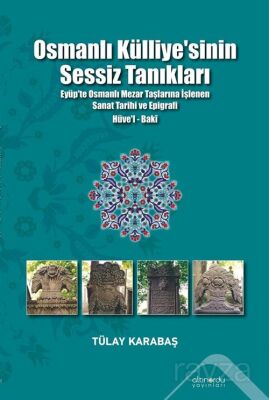 Osmanlı Külliyesi'nin Sessiz Tanıkları - 1