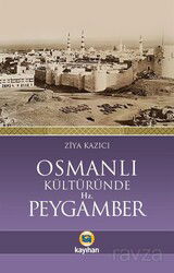 Osmanlı Kültüründe Hz. Peygamber - Kayıhan Yayınları