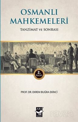 Osmanlı Mahkemeleri / Tanzimat ve Sonrası - 1