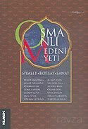 Osmanlı Medeniyeti/Siyaset-İktisat-Sanat - Klasik Yayınları