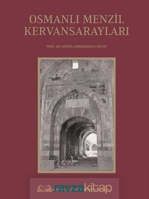 Osmanlı Menzil Kervansarayları - 1