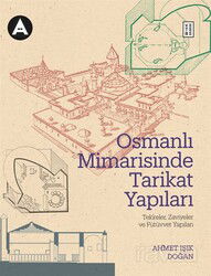 Osmanlı Mimarisinde Tarikat Yapıları, - Ketebe Yayınevi