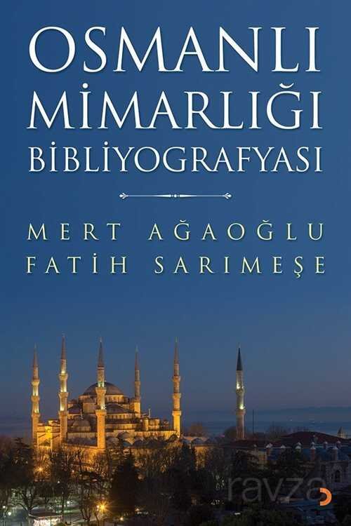 Osmanlı Mimarlığı Bibliyografyası - 1