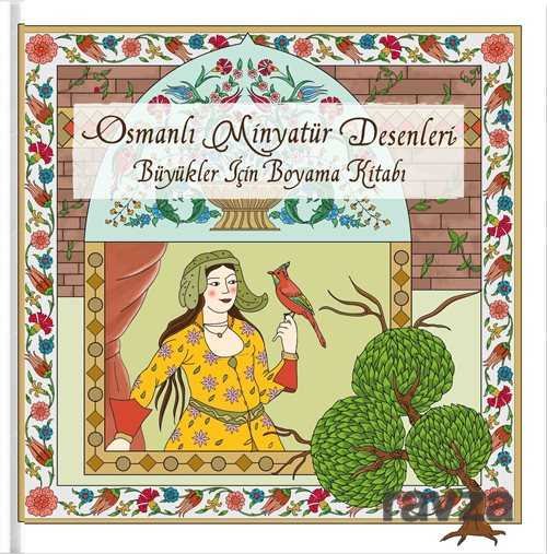 Osmanlı Minyatür Desenleri - Büyükler İçin Boyama Kitabı - 1