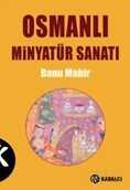 Osmanlı Minyatür Sanatı - Kabalcı Yayınları