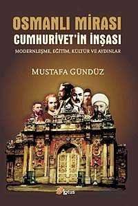 Osmanlı Mirası Cumhuriyet'in İnşası - 1