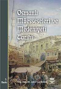 Osmanlı Müesseseleri ve Medeniyeti Tarihi - 1