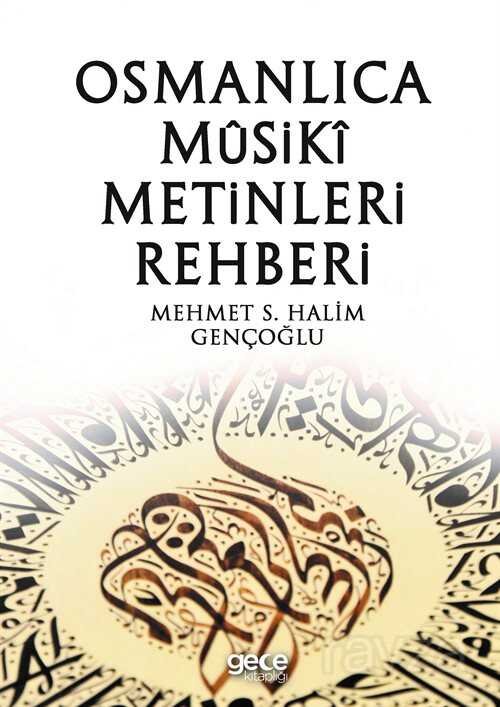 Osmanlı Musiki Metinleri Rehberi - 1