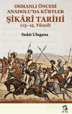 Osmanlı Öncesi Anadolu'da Kürtler Şikari Tarihi (1315. Yüzyıl) - 1