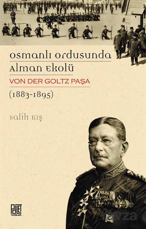 Osmanlı Ordusunda Alman Ekolü - Palet Yayınları (Konya)