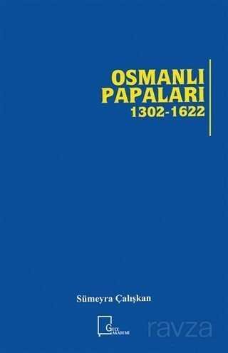 Osmanlı Papaları (1302-1622) - 1