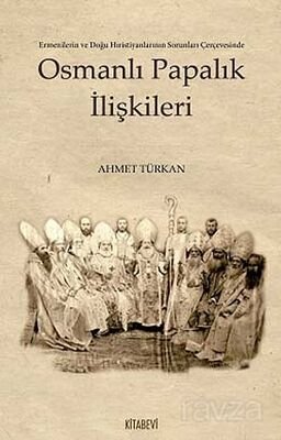 Osmanlı Papalık İlişkileri - 1