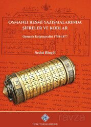 Osmanlı Resmî Yazışmalarında Şifreler ve Kodlar Osmanlı Kriptografisi 1798-1877 - Türk Tarih Kurumu