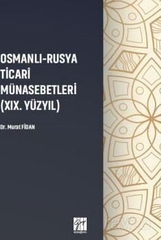 Osmanlı - Rusya Ticari Münasebetleri ( XIX. Yüzyıl ) - 1