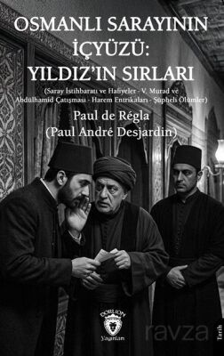 Osmanlı Sarayının İçyüzü: Yıldız'ın Sırları - 1