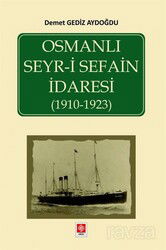 Osmanlı Seyr-i Sefain İdaresi (1910- 1923) - Ekin Kitabevi Yayınları (Bursa)