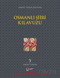 Osmanlı Şiiri Kılavuzu 5. Cilt (Gabgab- Güzellik) - DBY Yayınları
