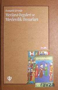 Osmanlı Şiirinde Mevlana Övgüleri ve Mevlevilik Unsurları - 1