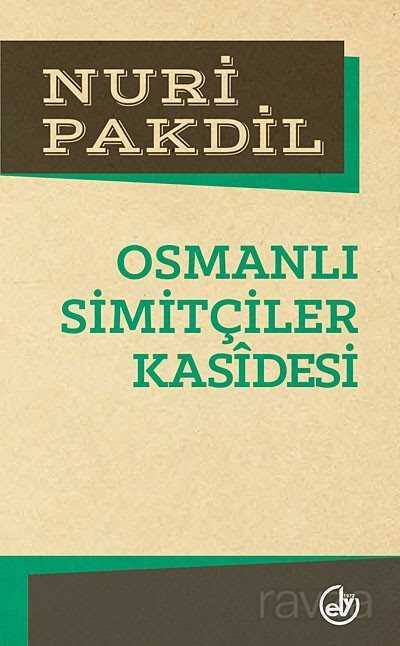 Osmanlı Simitçiler Kasidesi - Edebiyat Dergisi Yayınları