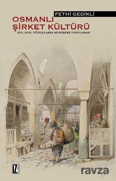 Osmanlı Şirket Kültürü - İz Yayıncılık