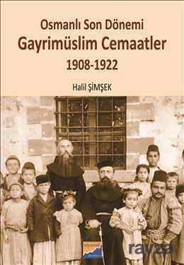 Osmanlı Son Dönemi Gayrimüslim Cemaatler (1908-1922) - Siyasal Yayın Grubu - Kampanya