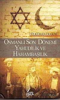 Osmanlı Son Dönemi Yahudilik ve Hahambaşılık - 1