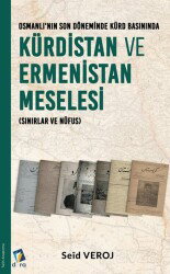 Osmanlı Son Döneminde Kürd Basınında Kürdistan ve Ermenistan Meselesi - Dara Yayınları