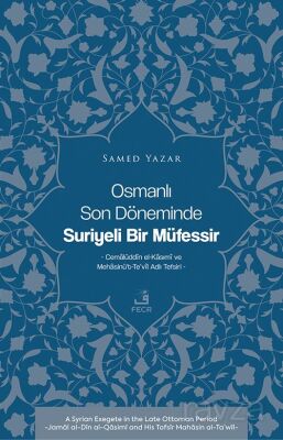 Osmanlı Son Döneminde Suriyeli Bir Müfessir - 1