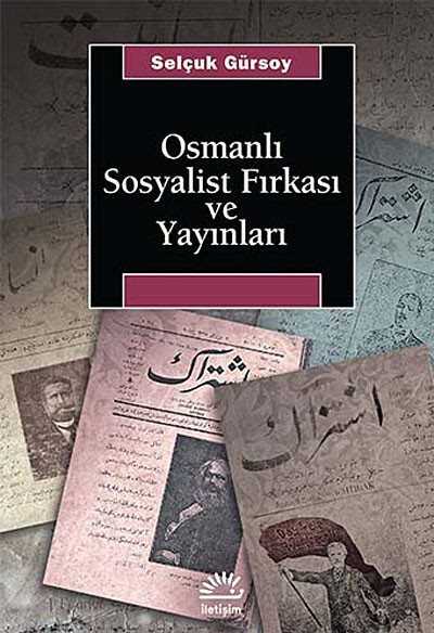 Osmanlı Sosyalist Fırkası ve Yayınları - İletişim Yayınları