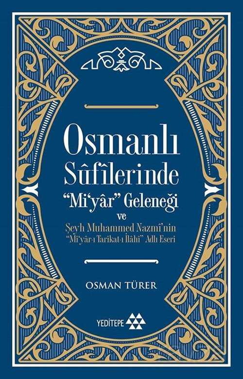 Osmanlı Sufilerinde Mi’yar Geleneği - Yeditepe Yayınevi