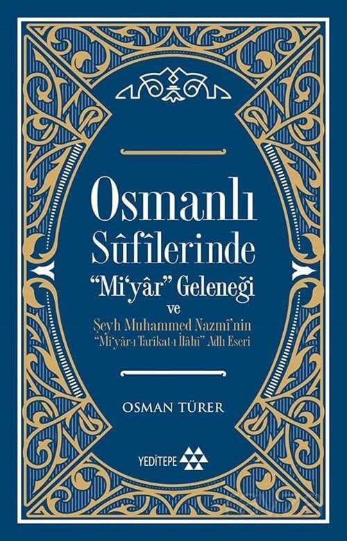 Osmanlı Sufilerinde Mi’yar Geleneği - 1