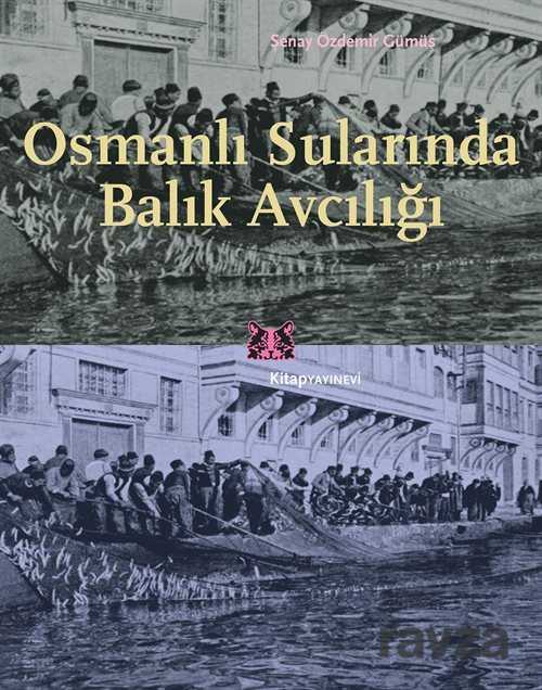 Osmanlı Sularında Balık Avcılığı - Kitap Yayınevi