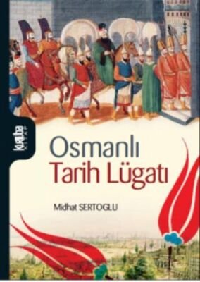 Osmanlı Tarih Lügatı - 1