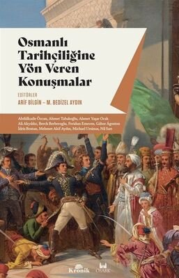 Osmanlı Tarihçiliğine Yön Veren Konuşmalar - 1