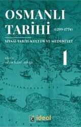 Osmanlı Tarihi 1 (1299-1774) - İdeal Kültür Yayıncılık