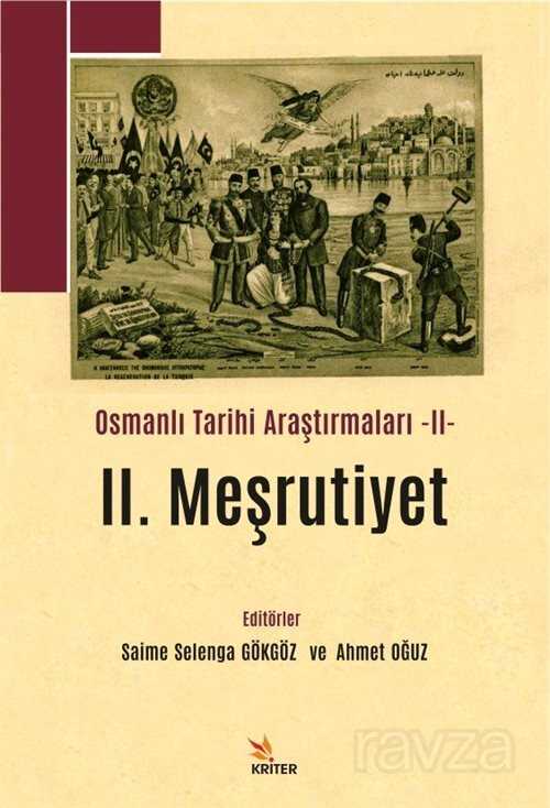 Osmanlı Tarihi Araştırmaları II: II. Meşrutiyet - 1