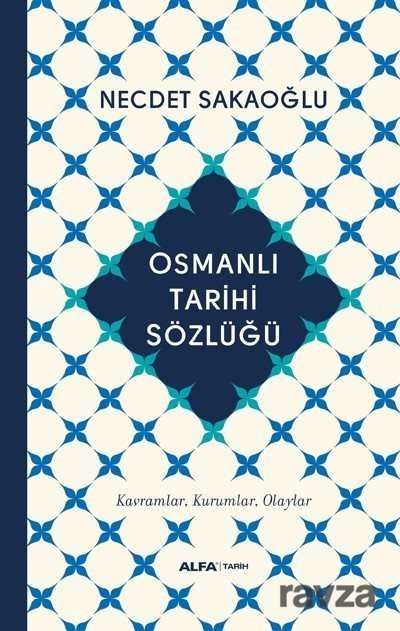 Osmanlı Tarihi Sözlüğü (Ciltli) - 1