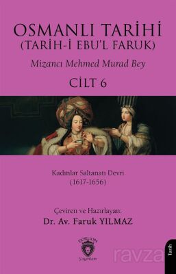 Osmanlı Tarihi (Tarih-i Ebu'l Faruk) Cilt 6 - 1