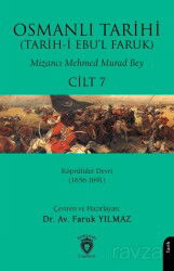 Osmanlı Tarihi (Tarih-i Ebu'l Faruk) Cilt 7 - Dorlion Yayınevi